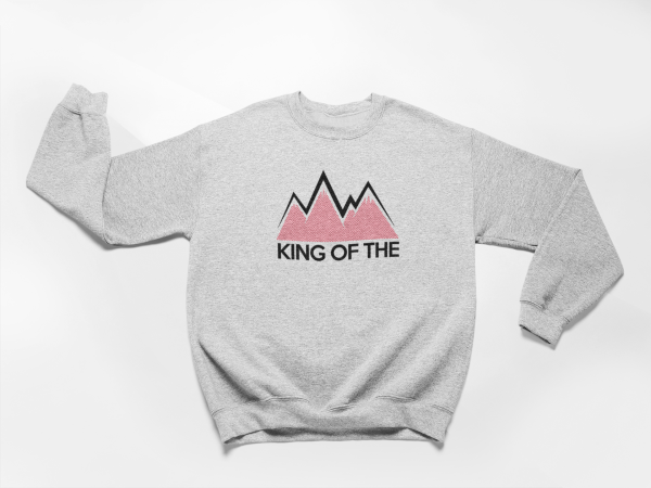 king of the mountains sweatshirt